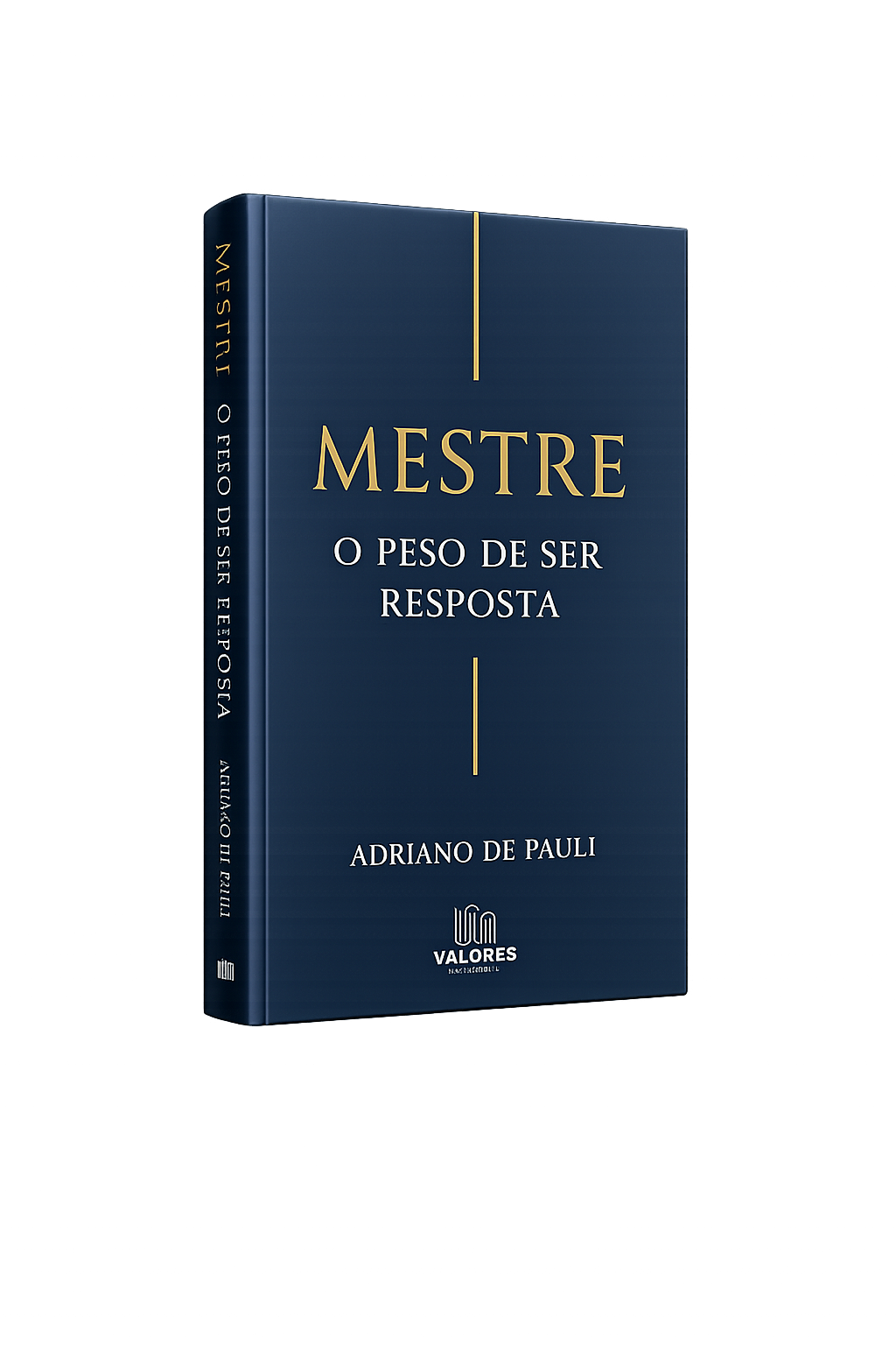 Capa do livro MESTRE — O Peso de Ser Resposta, de Adriano de Pauli (Valores Editorial)